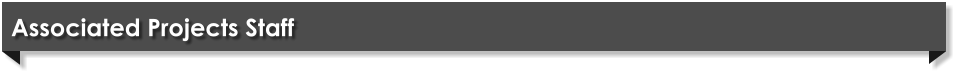 Associated Projects Staff
