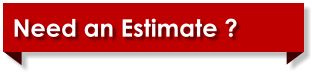 Need an Estimate ?